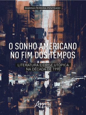 cover image of O Sonho Americano no Fim dos Tempos